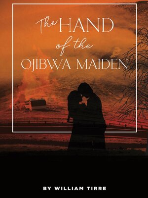 cover image of The Hand of the Ojibwa Maiden